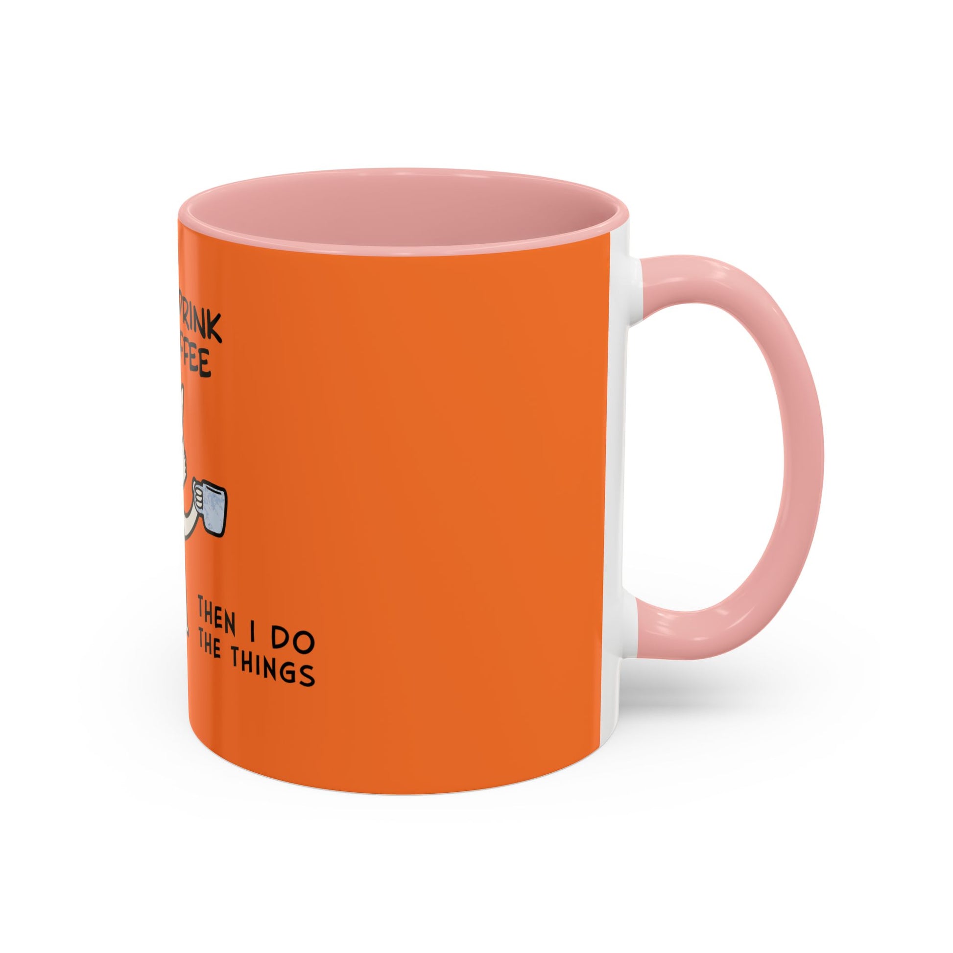 Printify orange and pink coffee mug with funny motivational coffee quote design