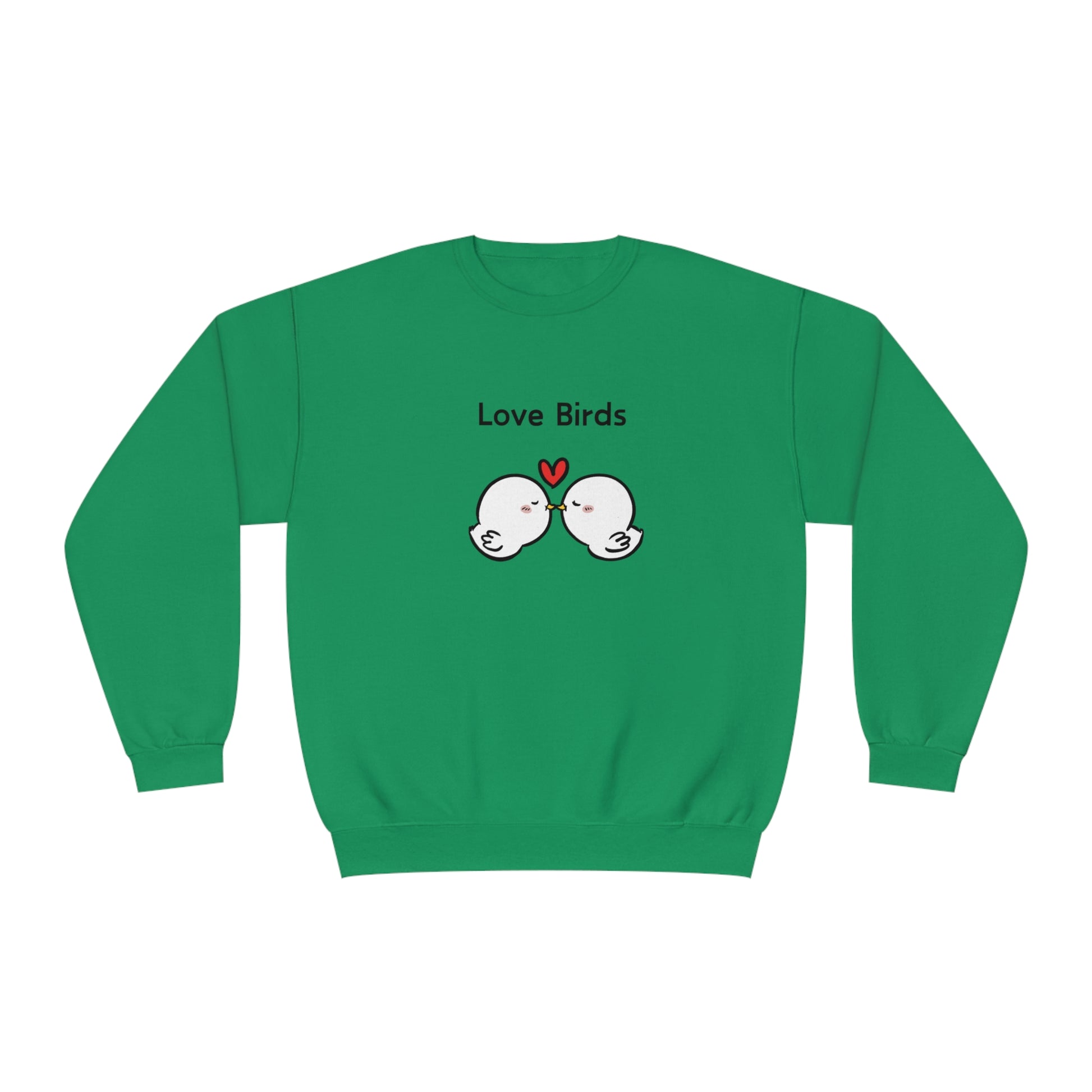 Green Printify sweatshirt with cute birds and love birds saying cute sweatshirts with sayings
