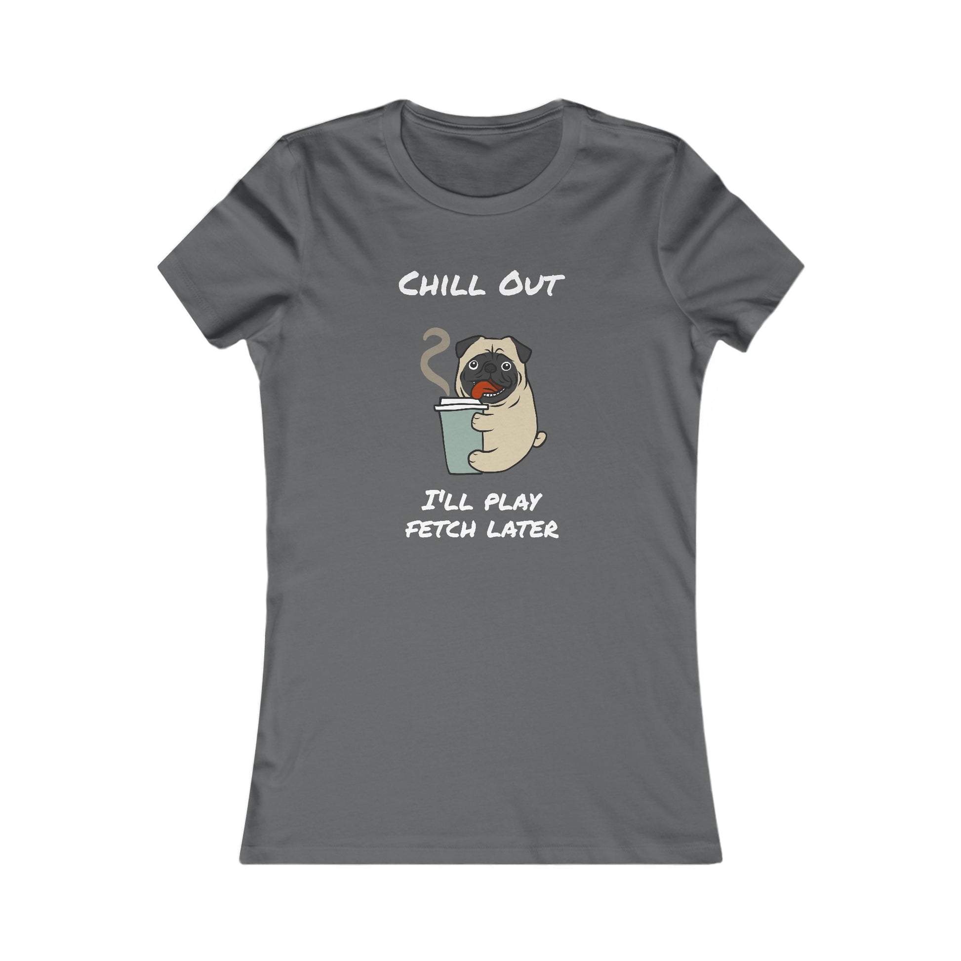 Gray funny dog graphic tee for women with a pug holding a cup and chill out text