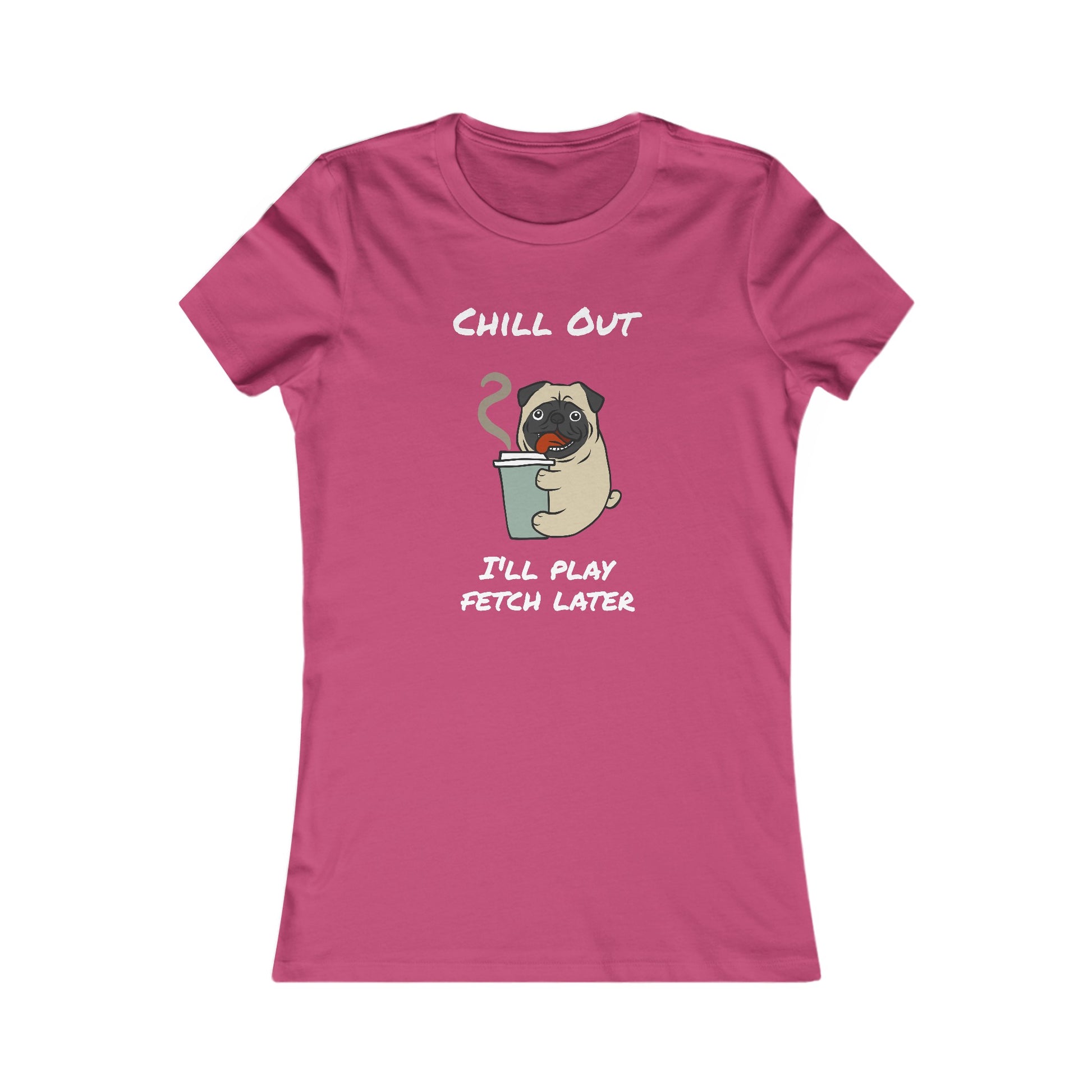 Pink funny dog graphic tee for women featuring a relaxed pug holding a coffee cup and text chill out