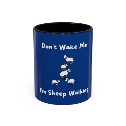 Blue funny sheep mug with white sheep illustration and text saying Don't Wake Me I'm Sheep Walking