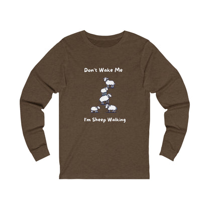 Printify brown long-sleeve funny sheep shirt with sheep graphic and text saying Don't Wake Me I'm Sheep Walking