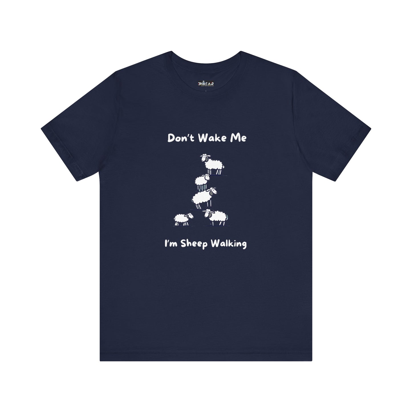 Navy funny sheep shirt with white sheep graphic and text that says Dont Wake Me Im Sheep Walking