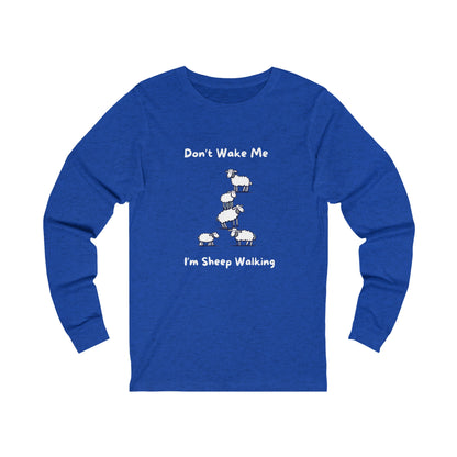 Blue Printify long-sleeve funny sheep shirt with white sheep graphic and text don't wake me I'm sheep walking