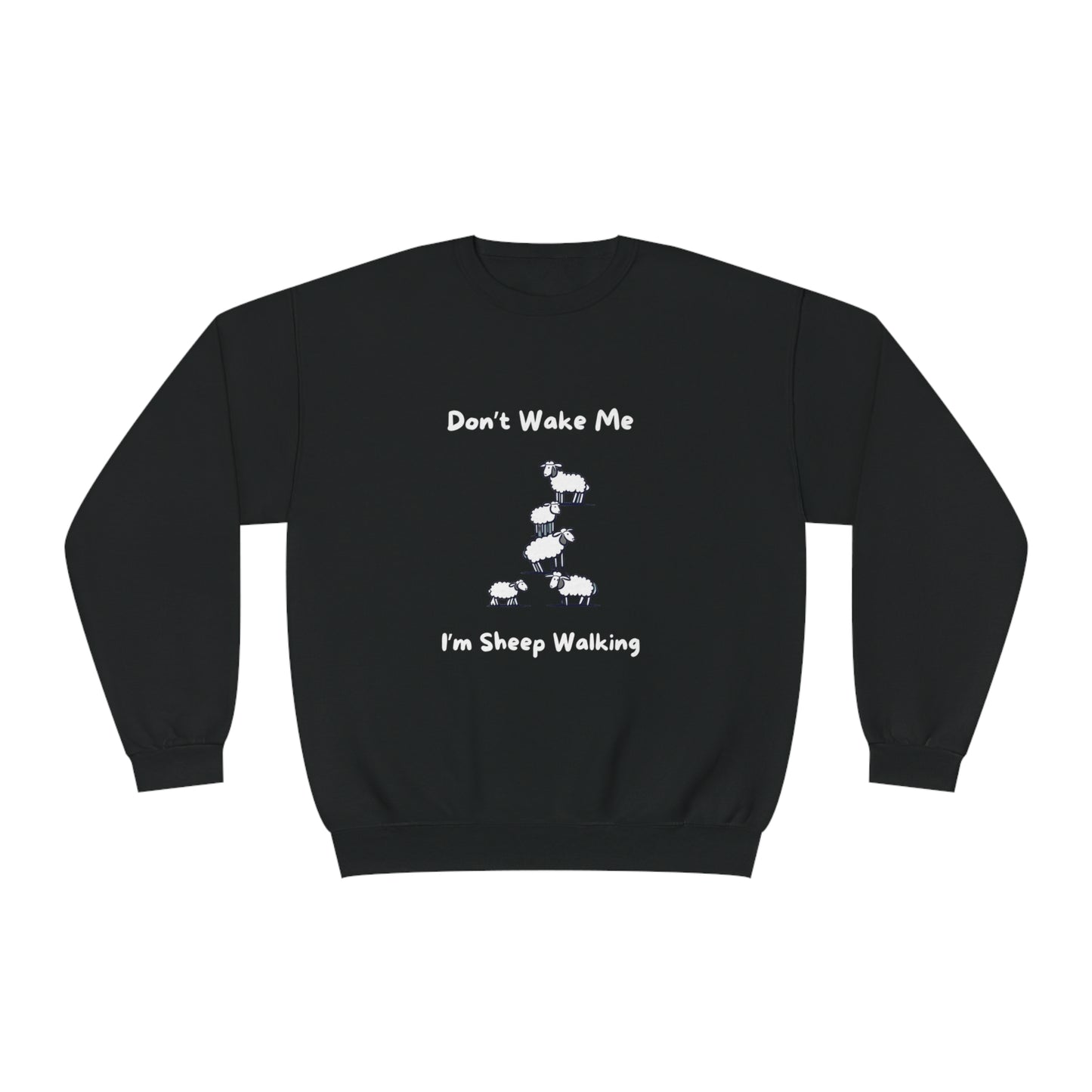 Black Printify funny sheep sweatshirt with white walking sheep and text Dont Wake Me Im Sheep Walking