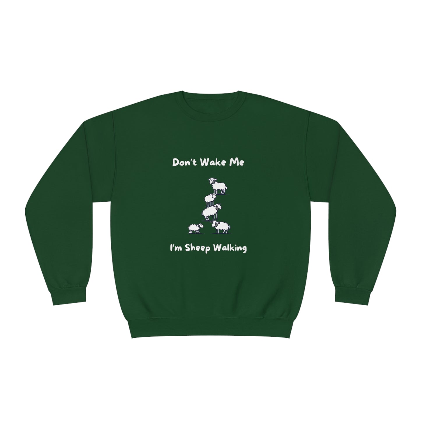 Dark green funny sheep sweatshirt with cartoon sheep and text Dont Wake Me Im Sheep Walking