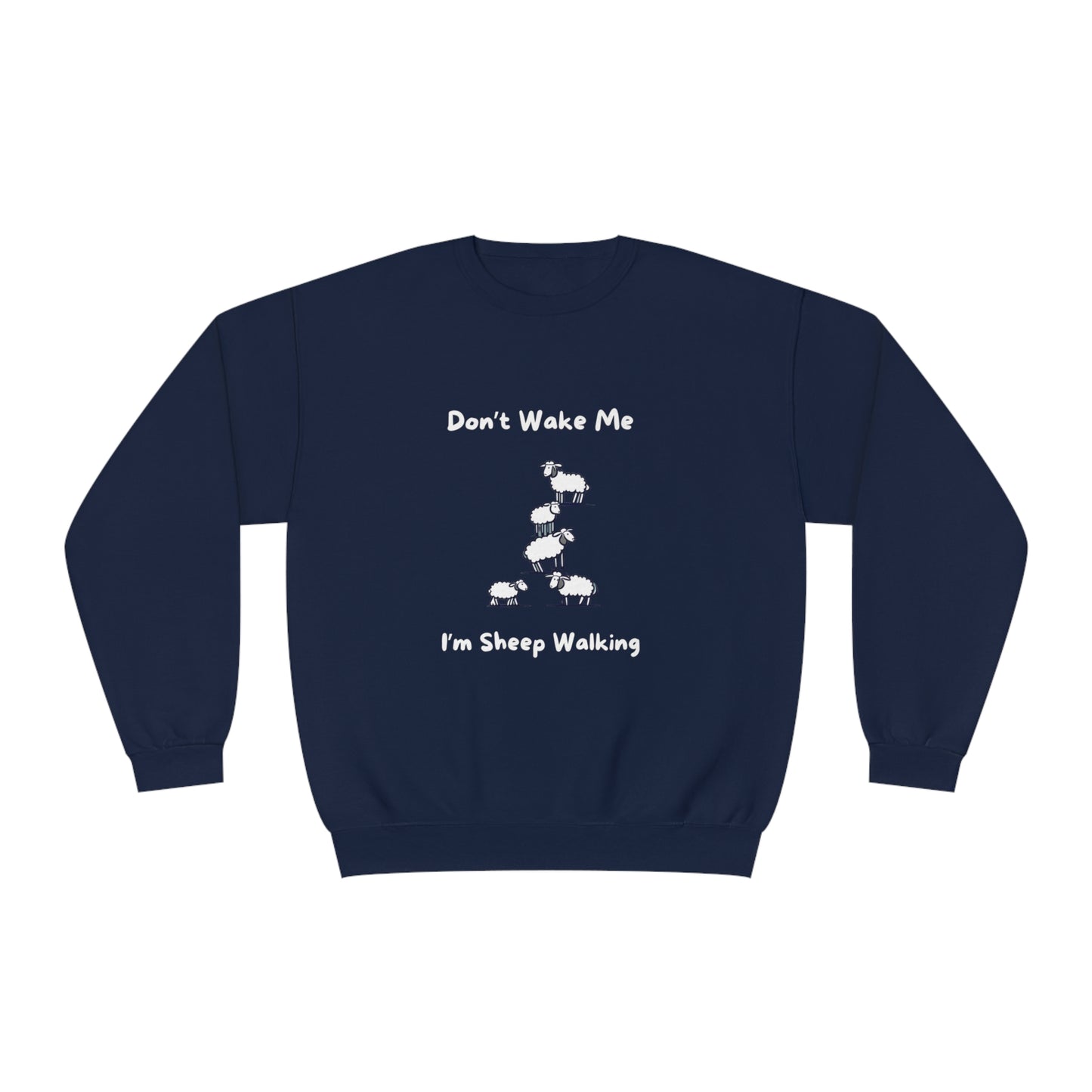 Navy Printify funny sheep sweatshirt with dont wake me im sheep walking text and sheep graphic