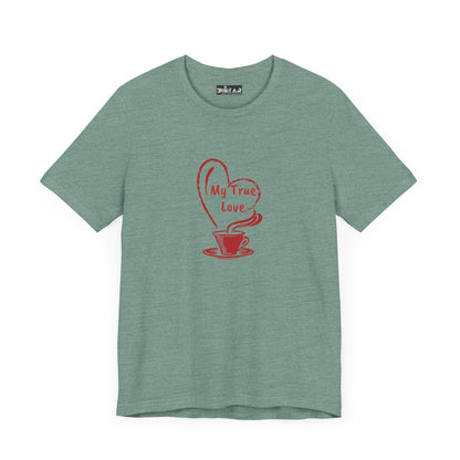 Green cotton Printify t-shirt with red coffee cup and My True Love design but first coffee tee
