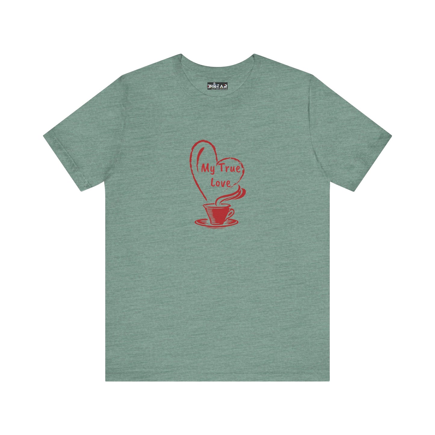 Green but first coffee tee with red coffee cup and heart design saying My True Love printed on front