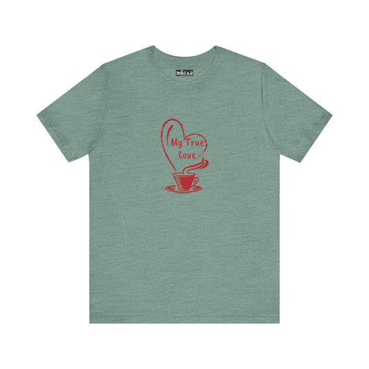Green but first coffee tee with red coffee cup and heart design saying My True Love printed on front