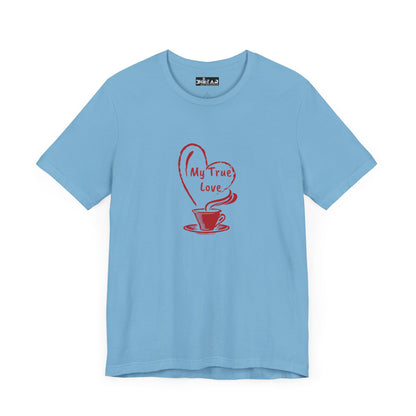Light blue Printify but first coffee tee with red coffee cup and My True Love heart design