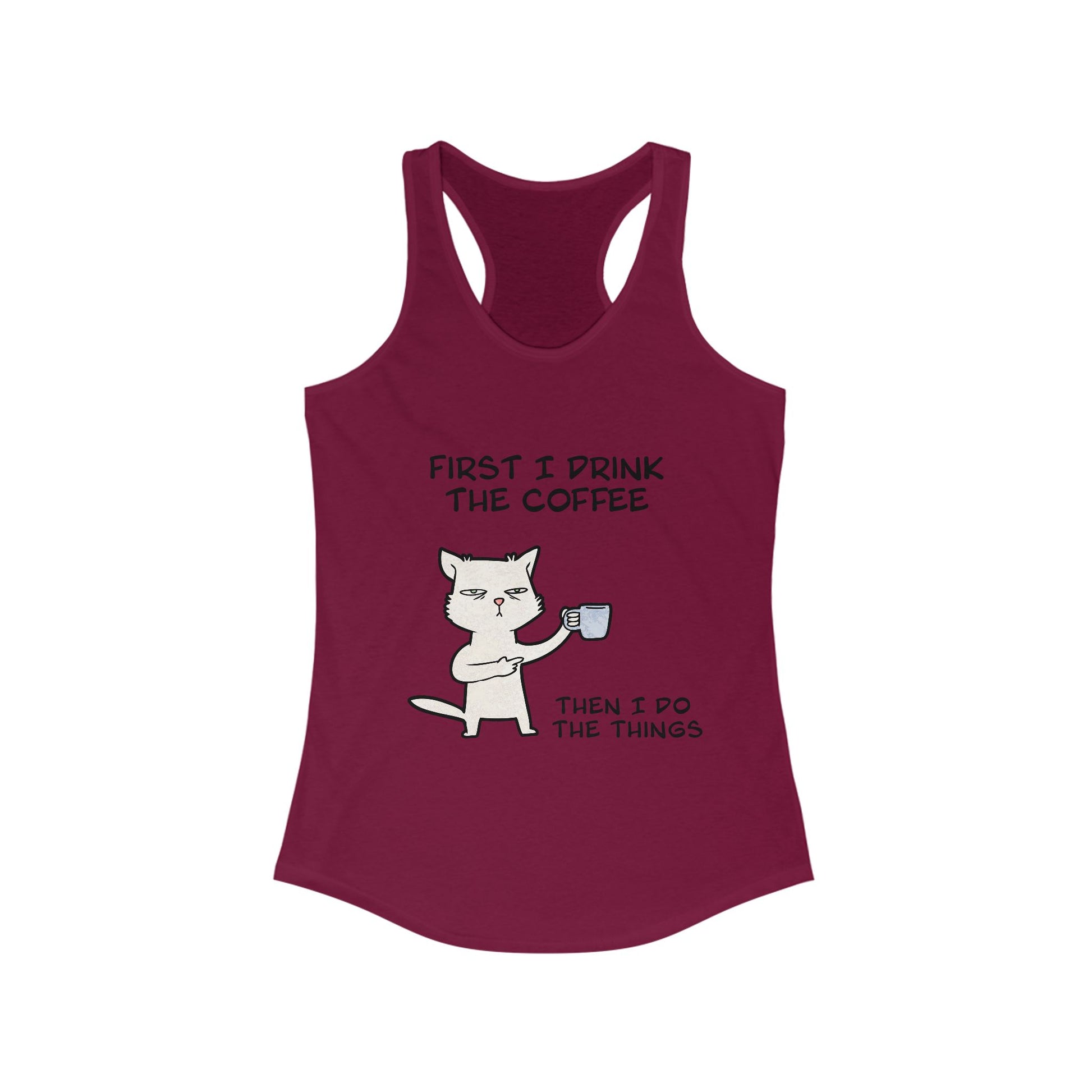 Maroon Printify tank top for women with a funny cat coffee graphic and text first I drink the coffee